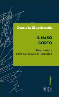 9788810567340 - Il naso corto. Una rilettura delle Avventure di Pinocchio