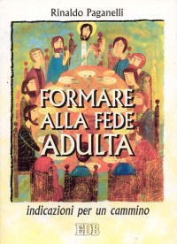 9788810611166 - Formare alla fede adulta. Indicazioni per un cammino