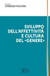 9788810809686 - Sviluppo dell'affettività e cultura del «genere»