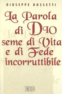9788810928066 - La parola di Dio seme di vita e di fede incorruttibile