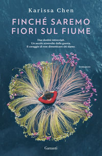 9788811023302 - Finché saremo fiori sul fiume