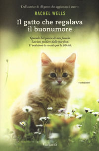9788811149705 - Il gatto che regalava il buonumore. Nuova ediz.