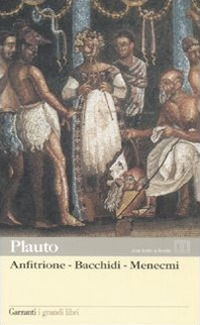 9788811365129 - Anfitrione-Bacchidi-Menecmi. Testo latino a fronte