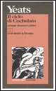 9788811584032 - Il ciclo di Cuchulain. Cinque drammi celtici. Testo inglese a fronte