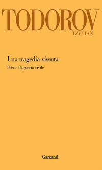 9788811600923 - Una tragedia vissuta. Scene di guerra civile