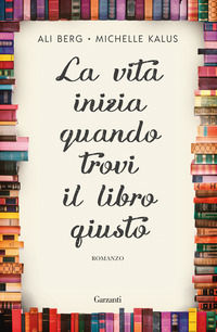 9788811604525 - La vita inizia quando trovi il libro giusto