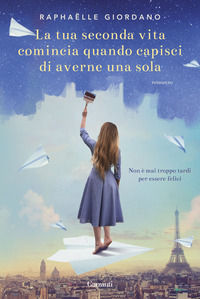 9788811671060 - La tua seconda vita comincia quando capisci di averne una sola