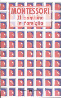 9788811674733 - Il bambino in famiglia