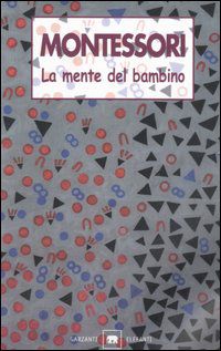 9788811675020 - La mente del bambino. Mente assorbente