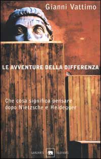 9788811676041 - Le avventure della differenza. Che cosa significa pensare dopo Nietzsche e Heidegger
