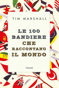 9788811676348 - Le 100 bandiere che raccontano il mondo