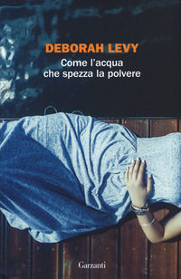 9788811676492 - Come l'acqua che spezza la polvere