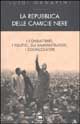 9788811676836 - La repubblica delle camicie nere. I combattenti, i politici, gli amministratori, i socializzatori