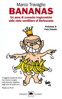 9788811679219 - Bananas. Un anno di cronache tragicomiche dallo stato semilibero di Berlusconia