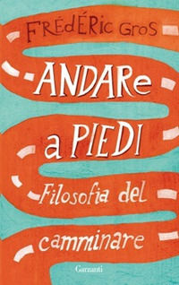 9788811684893 - Andare a piedi. Filosofia del camminare