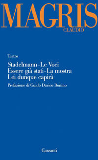 9788811697145 - Teatro: Stadelmann-Le voci-Essere già stati-La mostra-Lei dunque capirà