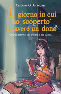 9788811818533 - Il giorno in cui ho scoperto di avere un dono