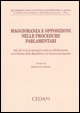 9788813251956 - Maggioranza e opposizioni nelle procedure parlamentari. Atti del ciclo di seminari svolto in collaborazione con il Senat