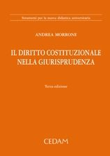 9788813309572 - Il diritto costituzionale nella giurisprudenza. Strumenti per la nuova didattica universitaria