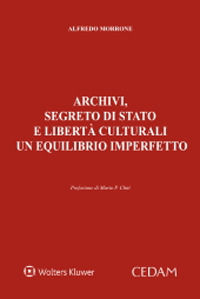 9788813380007 - Archivi, segreto di Stato e libertà culturali un equilibrio imperfetto