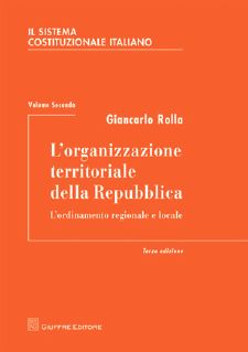 9788814157110 - Il sistema costituzionale italiano. Vol. 2: L'organizzazione territoriale della Repubblica. L'ordinamento regionale e lo