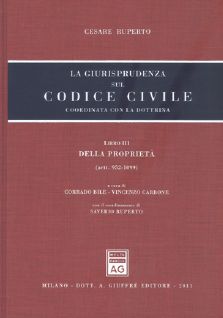 9788814161582 - La giurisprudenza sul Codice civile. Coordinata con la dottrina. Libro III: Della proprietà. Artt. 952-1099