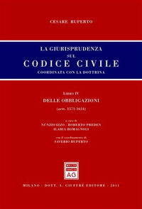 9788814161667 - La giurisprudenza sul codice civile. Coordinata con la dottrina. Libro IV: Delle obbligazioni. Artt. 1571-1654 bis