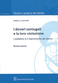 I doveri coniugali e la loro violazione. L'addebito e il risarcimento del danno