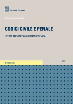 9788814164170 - Codici civile e penale. Ultime annotazioni giurisprudenziali