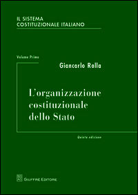 9788814180590 - Il sistema costituzionale italiano. Vol. 1: L' organizzazione costituzionale dello Stato