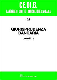 9788814183737 - Giurisprudenza bancaria. 2011-2013