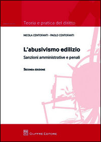 9788814204777 - L'abusivismo edilizio. Sanzioni amministrative e penali