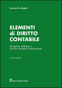 9788814210549 - Elementi di diritto contabile. Disciplina civilistica e principi contabili internazionali