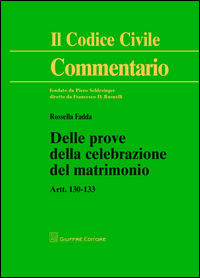 9788814212574 - Commentario al codice civile. Artt. 130-133: Delle prove della celebrazione del matrimonio
