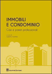 9788814213809 - Immobili e condominio. Casi e pareri professionali