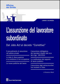 9788814216183 - L'assunzione del lavoratore subordinato. Dal Jobs Act al decreto 