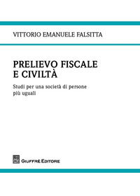 9788814227271 - Prelievo fiscale e civiltà. Studi per una società di persone più uguali