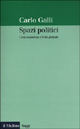9788815081209 - Spazi politici. L'età moderna e l'età globale