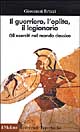 9788815089076 - Il guerriero, l'oplita, il legionario. Gli eserciti nel mondo classico