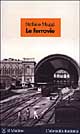 9788815093899 - Le ferrovie