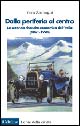 9788815094704 - Dalla periferia al centro. La seconda rinascita economica dell'Italia (1861-1990)