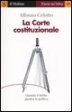 9788815096296 - La Corte costituzionale. Quando il diritto giudica la politica