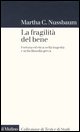 9788815101945 - La fragilità del bene. Fortuna ed etica nella tragedia e nella filosofia greca