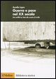 9788815105202 - Guerra e pace nel XX secolo. Dai conflitti tra Stati allo scontro di civiltà