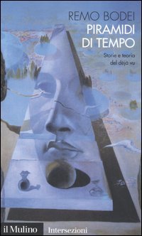 9788815110077 - Piramidi di tempo. Storie e teorie del déjà vu