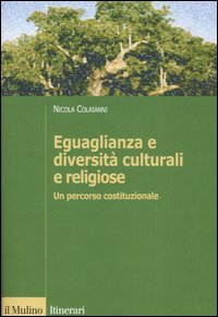 9788815110510 - Eguaglianza e diversità culturali e religiose. Un percorso costituzionale
