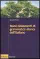 9788815119469 - Nuovi lineamenti di grammatica storica dell'italiano