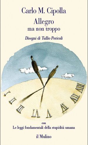 9788815121028 - Allegro ma non troppo con Le leggi fondamentali della stupidità umana