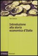 9788815121684 - Introduzione alla storia economica d'Italia