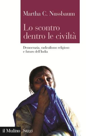 9788815127914 - Lo scontro dentro le civiltà. Democrazia, radicalismo religioso e futuro dell'India